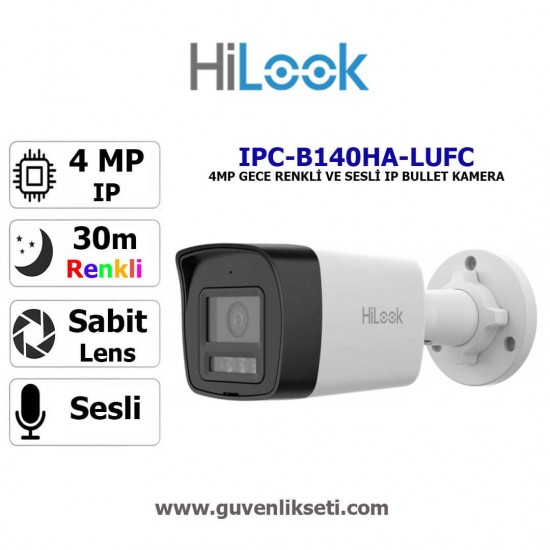HILOOK IPC-B140HA-LUFC 4mp Gece Renkli ve Sesli ip Bullet Kamera 4MP Hilook IP bullet kamera gece renkli ve sesli dış mekan güvenlik kamerası model IPC-B140HA-LUFC